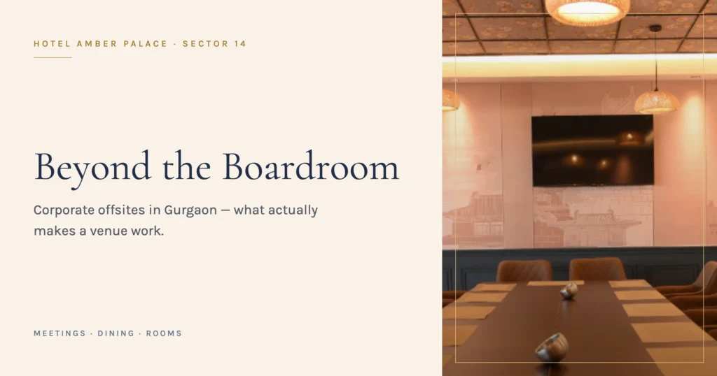 Beyond the Boardroom corporate offsite meeting room at Hotel Amber Palace, Sector 14 Gurgaon